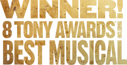 Winner! 8 Tony Awards, Best Musical